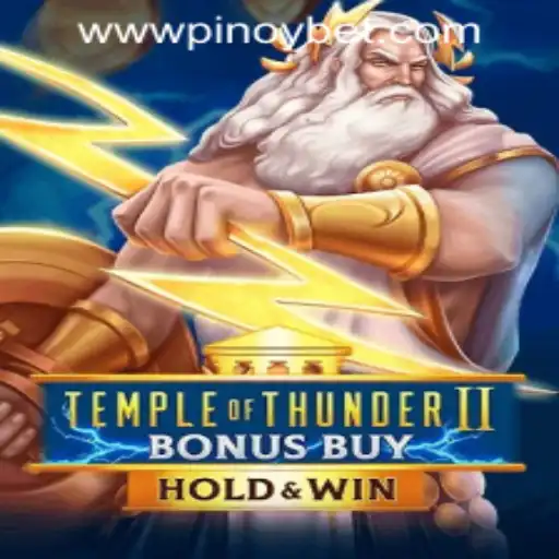 Explore the Thrilling World of Temple of Thunder II Bonus Buy with PINOYBET PH Login