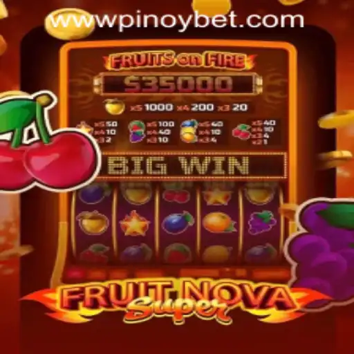 Explore the Exciting World of FruitNovaSuper with PINOYBET PH Login